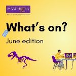 Image of What's on? June edition campaign image