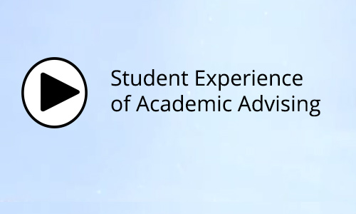Student Experience of Academic Advising 
