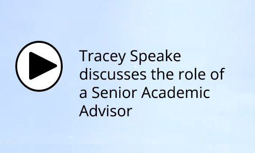 Tracey Speak discuss the Role of a Senior Academic Advisor